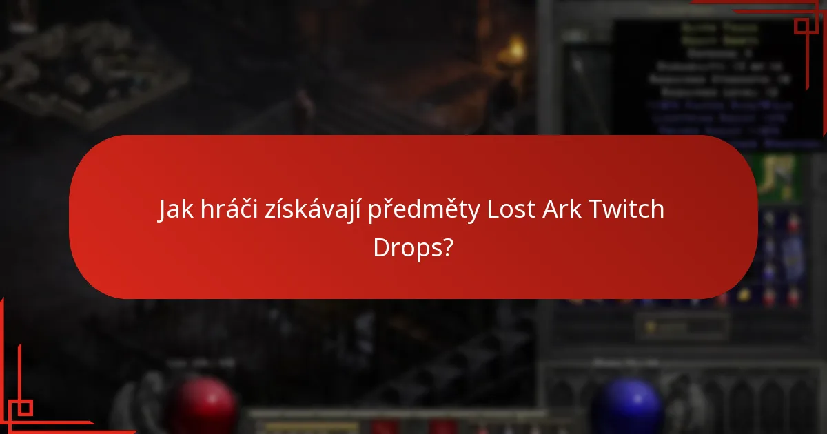 Jak mohou hráči využít předměty Lost Ark Twitch Drops?