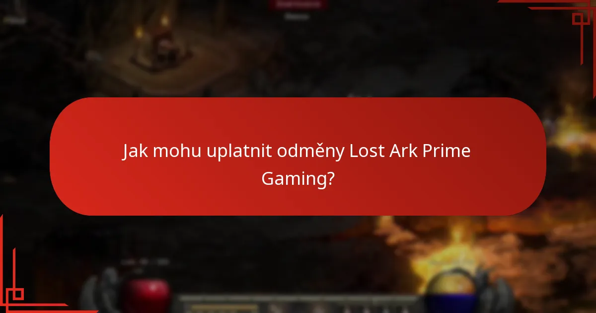 Jak mohu uplatnit odměny Lost Ark Prime Gaming?