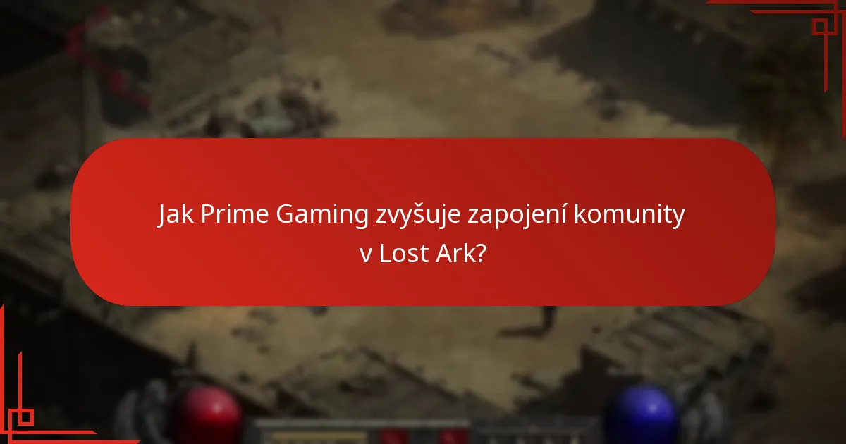 Jak Prime Gaming zvyšuje zapojení komunity v Lost Ark?