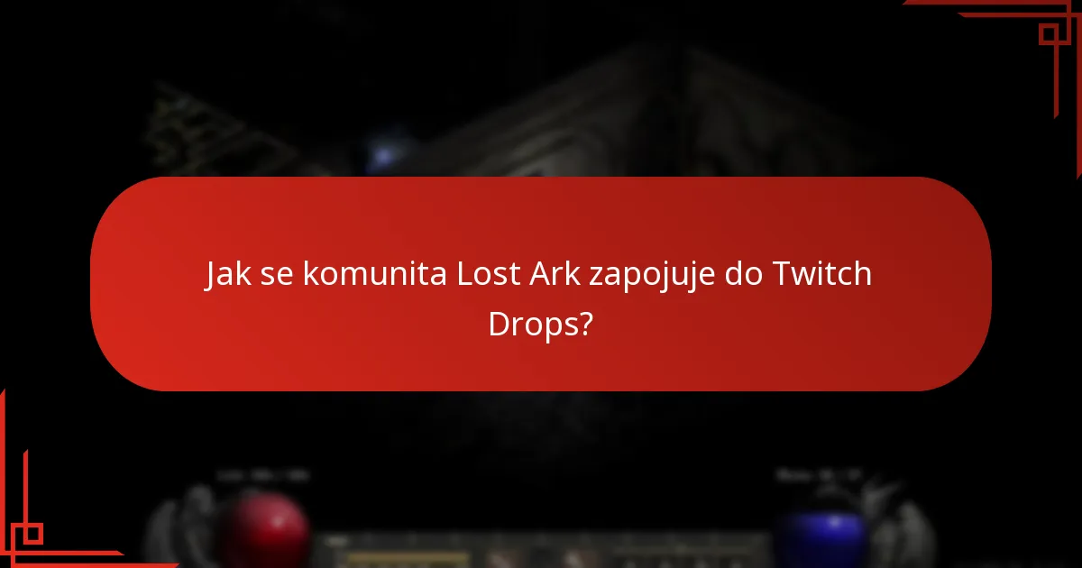 Jak se komunita Lost Ark zapojuje do Twitch Drops?