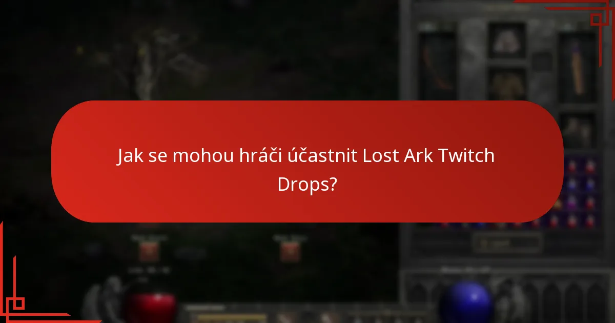 Jaké jsou nejlepší strategie pro maximalizaci odměn Twitch Drops?