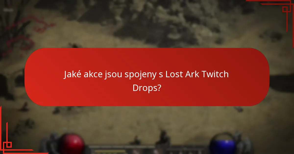 Jak si nárokovat Lost Ark Twitch Drops?