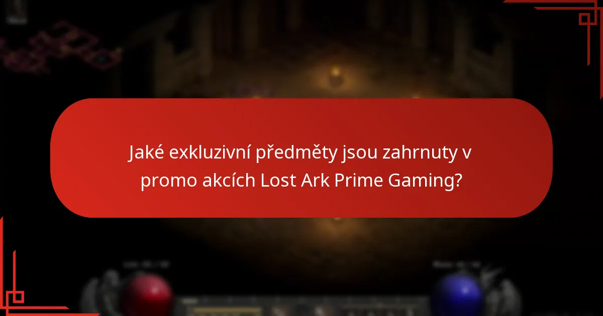 Jaké exkluzivní předměty jsou zahrnuty v promo akcích Lost Ark Prime Gaming?