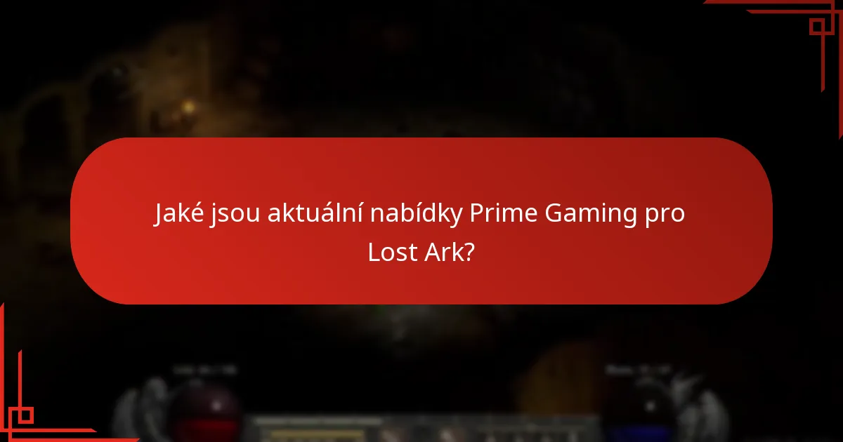 Jak efektivně uplatnit nabídky Lost Ark prostřednictvím Prime Gaming?