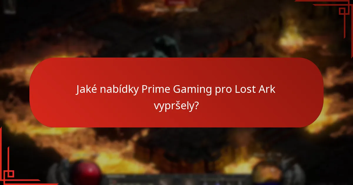 Jak se nabídky Prime Gaming pro Lost Ark srovnávají s jinými herními akcemi?