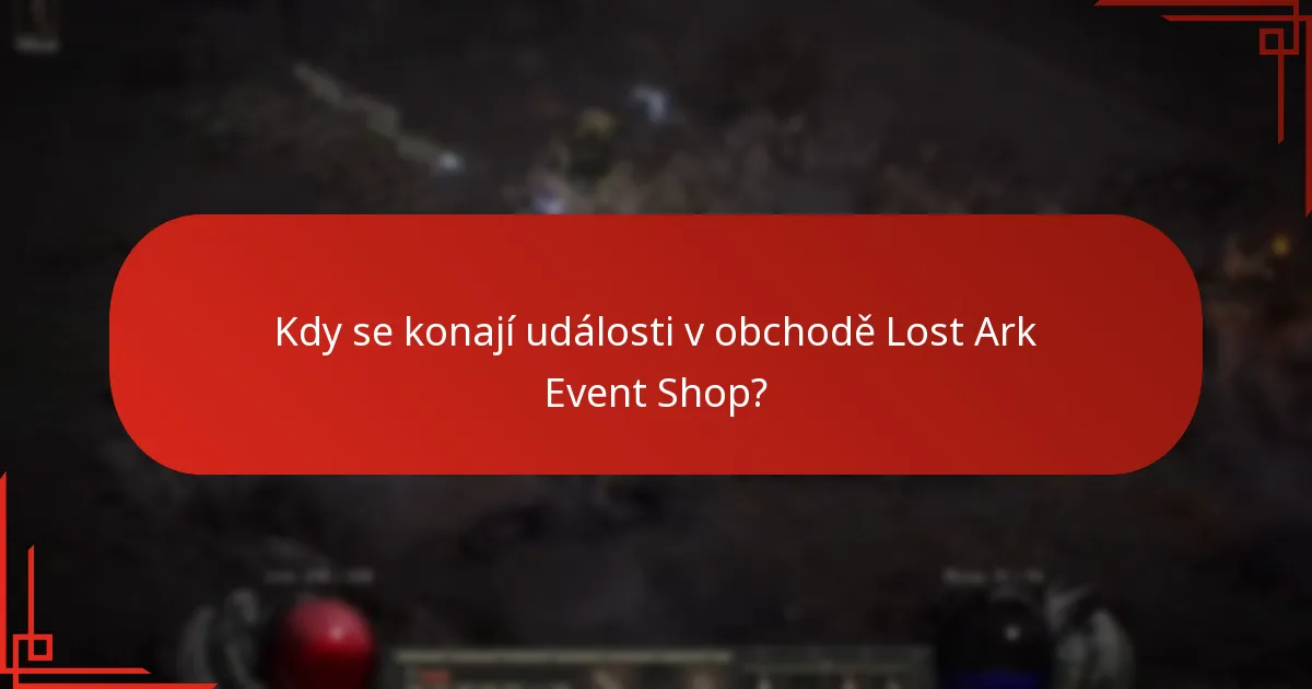 Kdy se konají události v obchodě Lost Ark Event Shop?